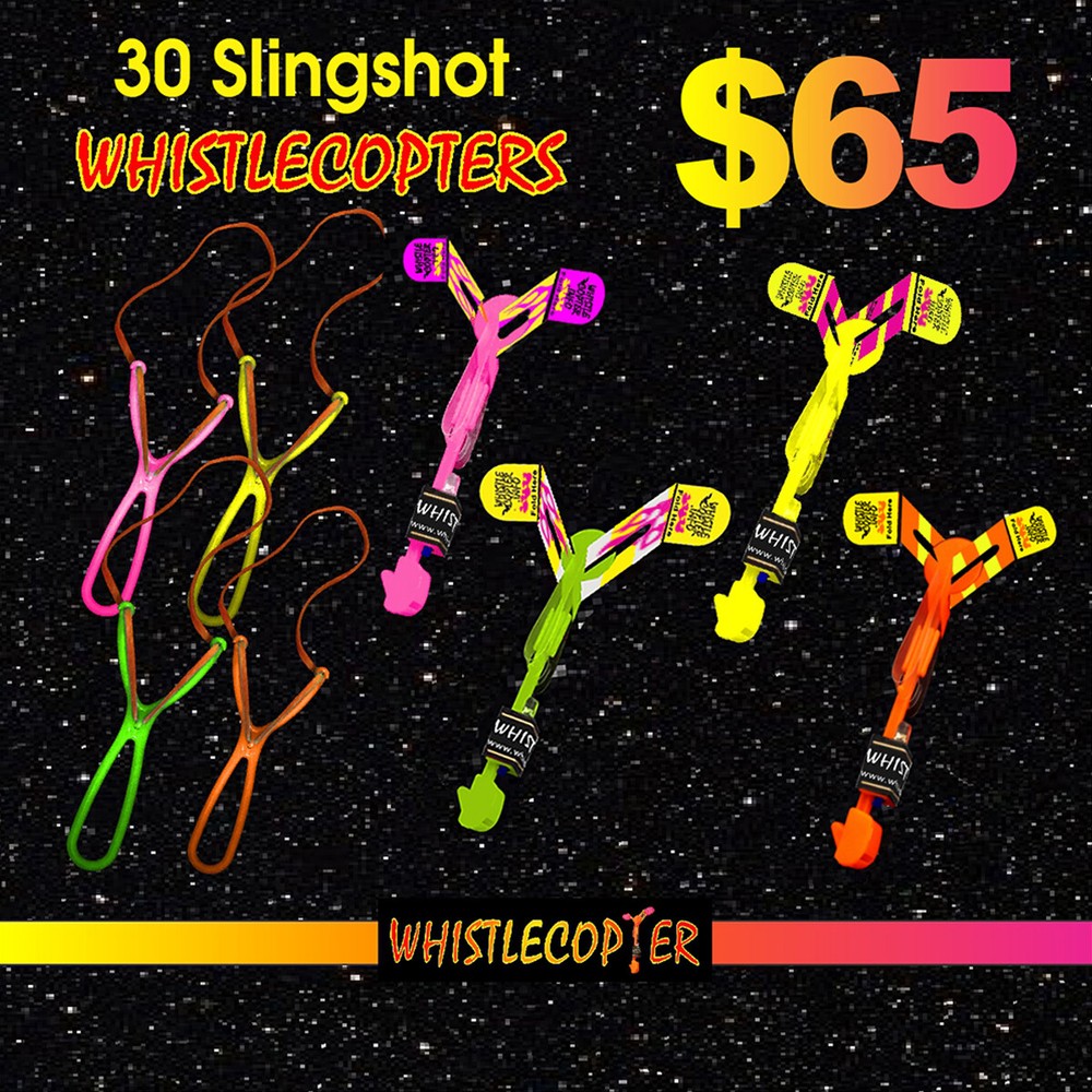 30 Slingshot WHISTLECOPTERS for $65! Incredible PRICE !!!!!!!!!!!!!!!!!!