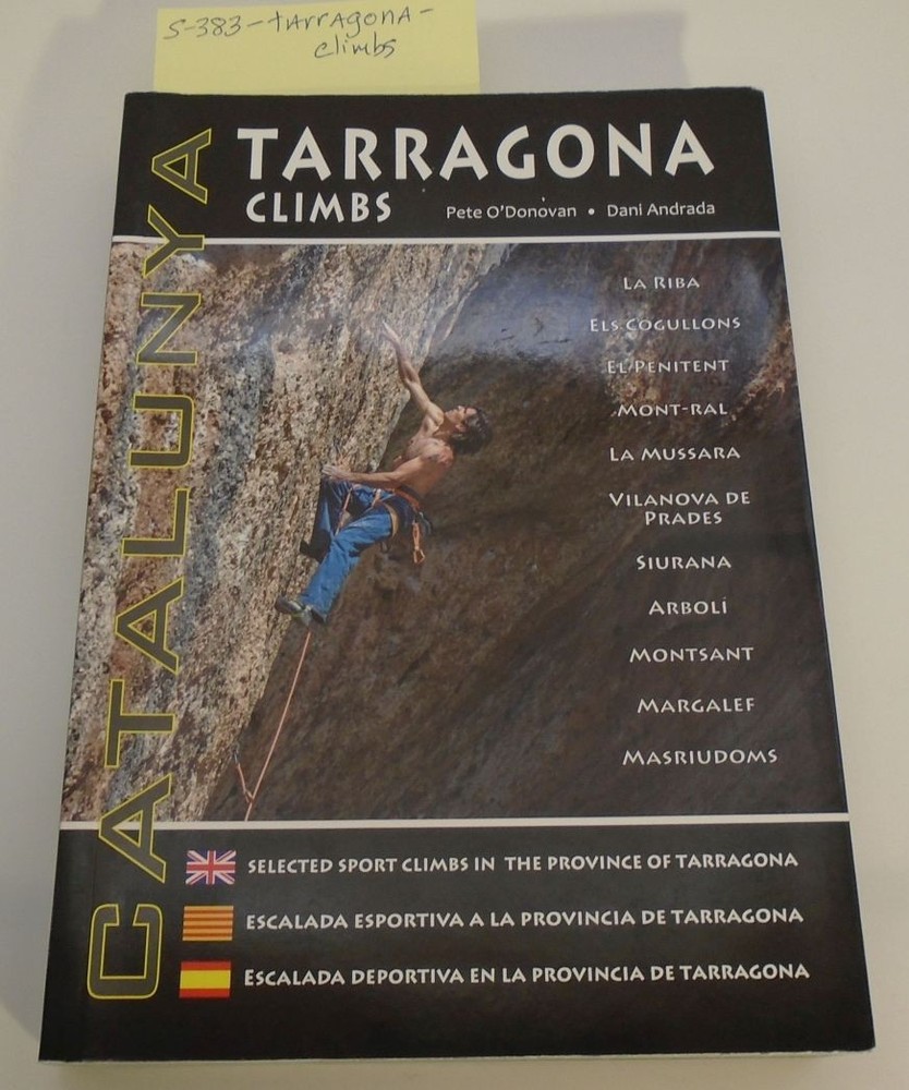 Rock Climbing Guide: Tarragona Climbs: Spain: La Riba, Mont-ral; Route Guide