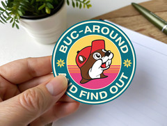 2 Buc-ees Beaver – Buc Around And Find Out. Waterproof 3 Inch Sticker. FAFO
