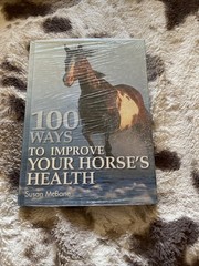 100 Ways to Improve Your Horse’s Health by Susan McBane (2005, Hardcover)