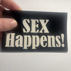 Sex Happens Black and white 3″x5″ rectangular glossy sticker