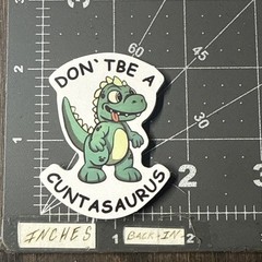 Sm. Cuntasaurus Adult Humor Sticker For Hard Hat Guitar Toolbox Ect GL41