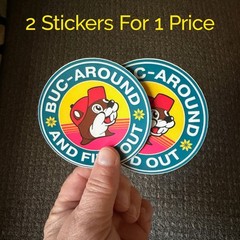 2 Buc-ees Beaver – Buc Around And Find Out. Waterproof 3 Inch Sticker. FAFO