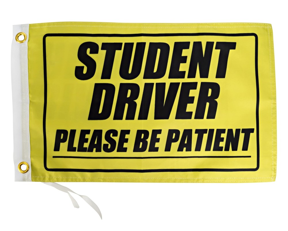 Student Driver Please Be Patient Flag 12×18 Inches – Perfect for UTV ATV SxS