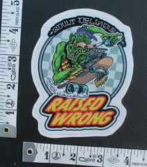 Adult Delinquents Raised Wrong Rat Fink Punk Z14B Vintage Skateboarding STICKER