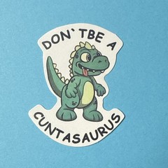 Sm. Cuntasaurus Adult Humor Sticker For Hard Hat Guitar Toolbox Ect GL41