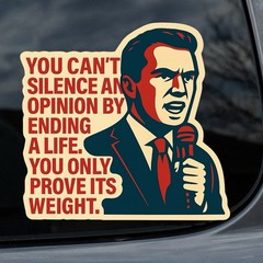Charlie Kirk Inspirational Tribute Sticker You Can’t Silence An Opinion Sticker