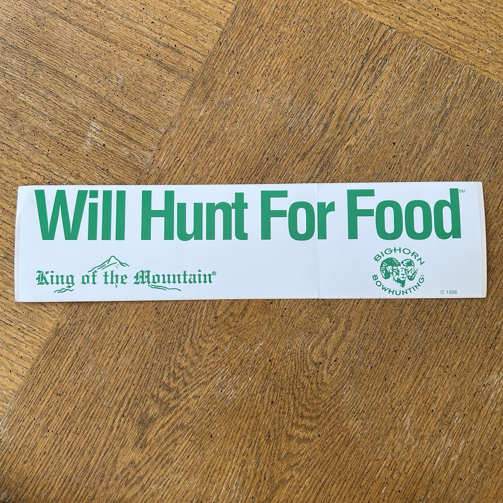 VTG 1996 King of the Mountain “Will Hunt For Food” Bow Hunting Sticker USA