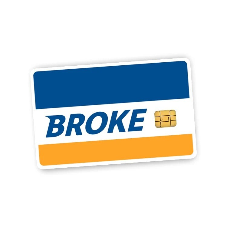 Funny ‘Broke’ Sticker (4-Pack) | Parody Credit Card Skin | Financial Humor Meme