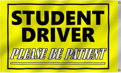 Student Driver Please Be Patient Flag 12X18 Inches – Funny Cool Meme Flags, Boat
