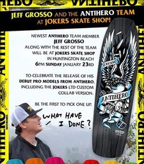 2011 Jeff Grosso Anti Hero Jokers Skateshop Limited Edition Signed