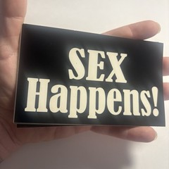 Sex Happens Black and white 3″x5″ rectangular glossy sticker