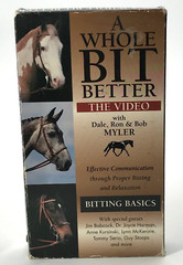 VHS A WHOLE BIT BETTER Bitting BASICS for HORSES Dale Ron Bob MYLER OOP