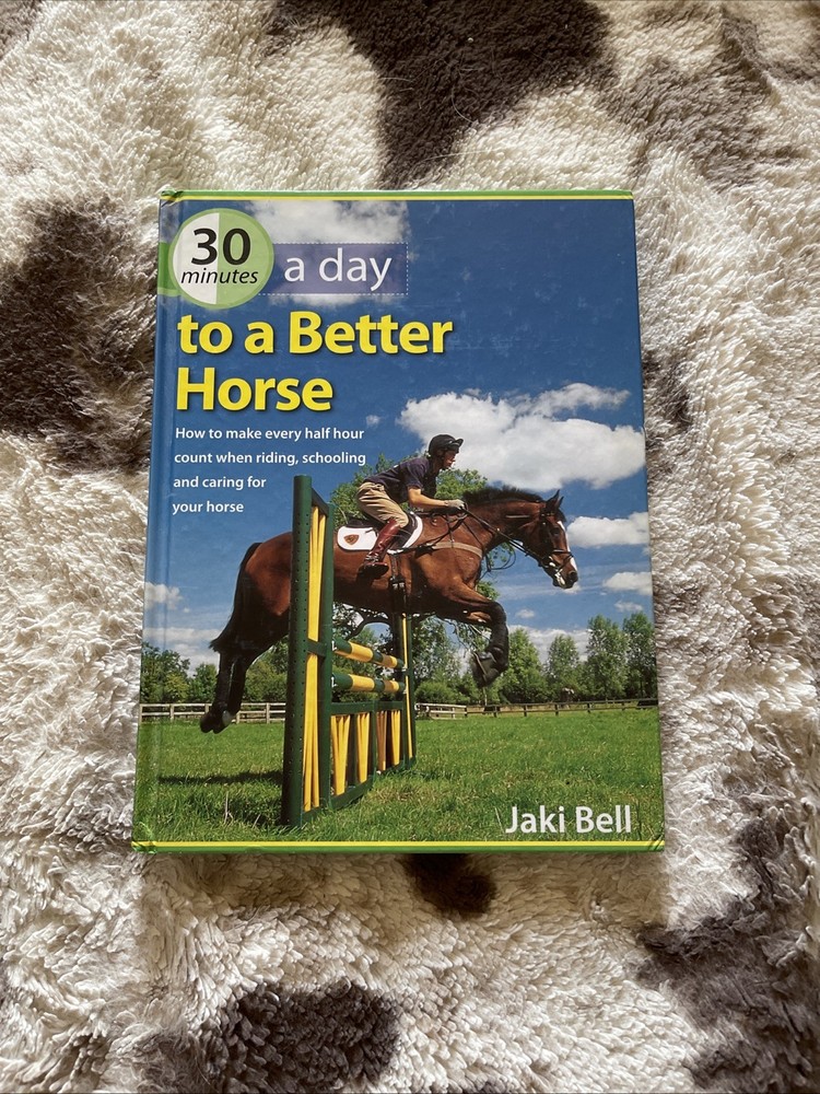 30 Minutes A Day To A Better Horse How To Make Every 30 Minutes Count .