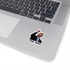 100-400 Trump Stickers I Did That Gas Pump Waterproof Vinyl Funny Humor Sticker